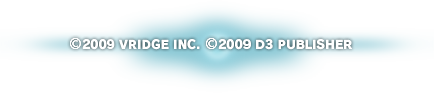 (C)2009 VRIDGE INC.　(C)2009 D3 PUBLISHER