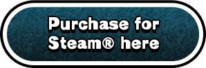 Purchase for Steam® here