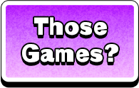 Those Games?