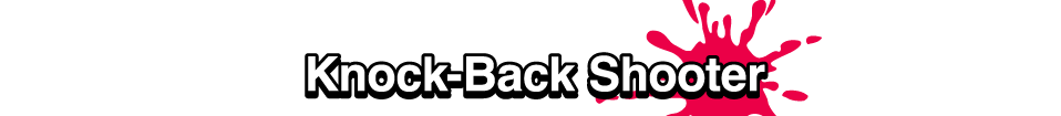 Knock-Back Shooter