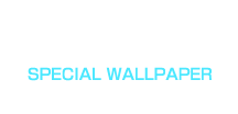 限定スマホ壁紙 SPECIAL WALLPAPER