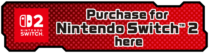 Purchase for Nintendo Switch&trade; 2 here