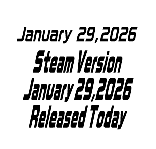 January 29,2026 Steam Version January 29,2026 Released Today