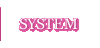 SYSTEM